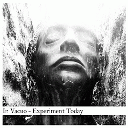 In Vacuo : Experiment Today